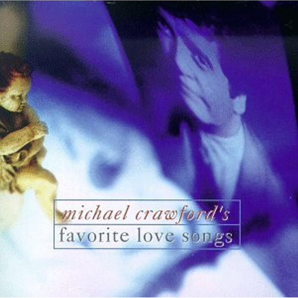 Favorite Love Songs Michael Crawford 1994 CD 15 Tracks Pop Vocal